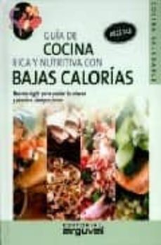 guia de cocina rica y nutritiva con bajas calorias: recetas light para cuidar la silueta y sentirse siempre joven-9788496912168