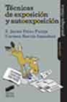 tecnicas de exposicion y autoexposicion-f. javier perez pareja-carmen borras sansaloni-9788497561068