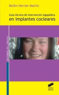 guia de intervencion logopedica en implantes cocleares (ebook)-belen herran martin-9788497569668