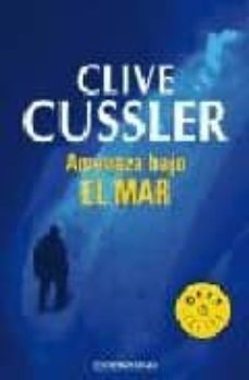 amenaza bajo el mar (serie dirk pitt 13)-clive cussler-9788497595568