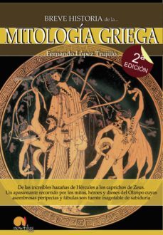 breve historia de la mitologia griega-fernando lopez trujillo-9788497636568
