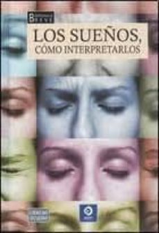 los sueños, como interpretarlos: biblioteca breve-m. machelli-9788497649568