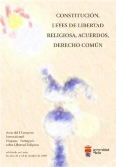 constitucion, leyes de libertad religiosa, acuerdos, derecho comu n-9788497735568