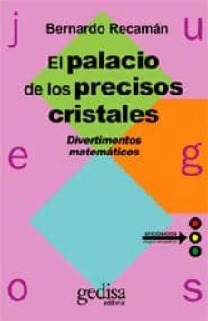 el palacio de los precisos cristales: divertimentos matematicos-9788497841368