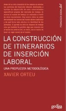 construccion de itinerarios de insercion laboral-xavier orteu-9788497842068