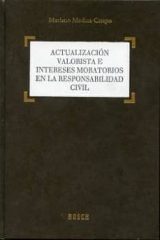 actualizacion valorista e intereses moratorios en la responsabili dad civil-9788497907668