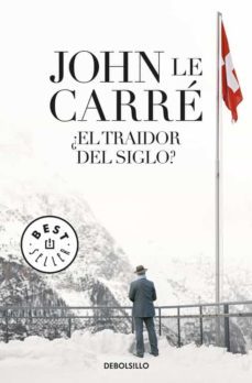 el traidor del siglo-john le carre-9788497934268