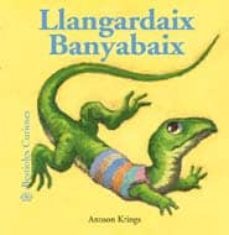 bestioles curioses. llangardaix banyabaix-antoon krings-9788498014068