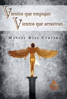 vientos que empujan : vientos que arrastran-manuel cervera diaz-9788498025668