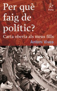 per què faig de politic (ebook)-antoni vives-9788498091168