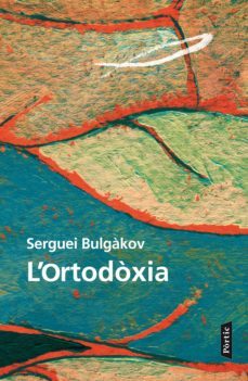 l'ortodòxia-serguei bulgakov-9788498093568