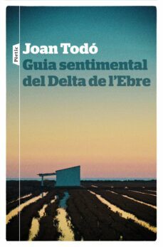 guia sentimental del delta de l ebre-joan todo-9788498094268
