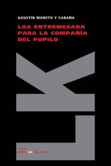 loa entremesada para la compañia del pupilo-agustin moreto y cabaña-9788498160468