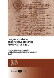 lengua e historia en el archivo historico provincial de cadiz-9788498285468