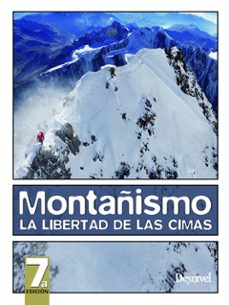 montañismo, la libertad de las cimas (6ª ed.)-9788498292268