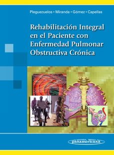 rehabilitacion integral en el paciente con enfermedad pulmonar ob structiva cronica-guillermo cobos miranda-eulogio pleguezuelos cobo-adela gomez gonzalez-9788498350968