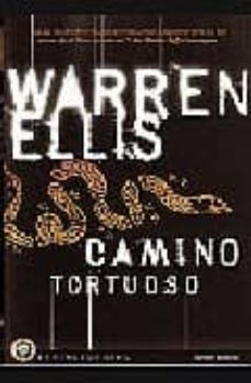 camino tortuoso-warren ellis-9788498477368