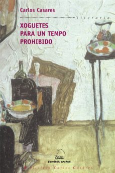xoguetes para un tempo prohibido (ebook)-carlos casares mouriño-9788498658668