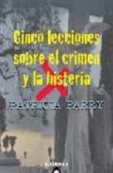 cinco lecciones sobre el crimen y la histeria-9788498680768