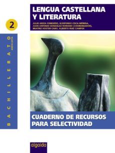 cuaderno de recursos para selectividad: lengua castellana y liter atura 2 (andalucia)-9788498772968
