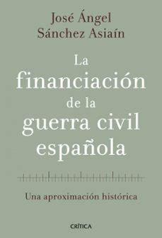 la financiacion de la guerra civil española-9788498920468