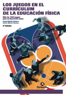 los juegos en el curriculum de la educacion fisica (ebook)-antonio mendez gimenez-carlos mendez gimenez-9788499107868