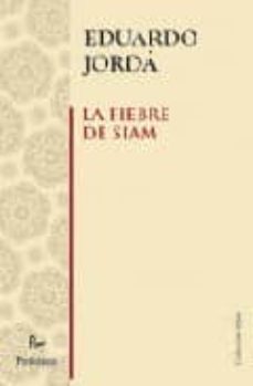 la fiebre de siam-eduardo jorda-9788499190068