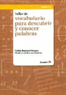 taller de vocabulario para descubrir y conocer palabras-9788499216768