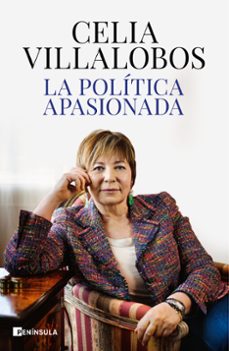 la politica apasionada-celia villalobos-9788499428468