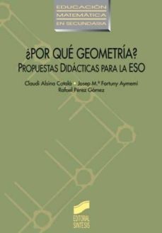¿por que geometria? (ebook)-claudi alsina-josep maria fortuny aymemi-rafael perez gomez-9788499583068