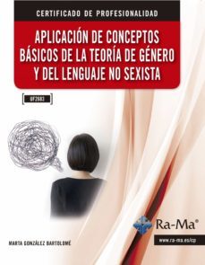 aplicacion de conceptos basicos de la teoria de genero y del leng uaje no sexista uf2683-maria del mar alique perez-9788499647968