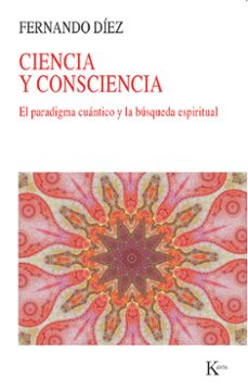 ciencia y consciencia-fernando diez-9788499883168