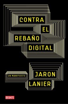 contra el rebaño digital (ebook)-jaron lanier-9788499920368