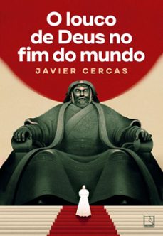o louco de deus no fim do mundo (ebook)-javier cercas-9788501925268