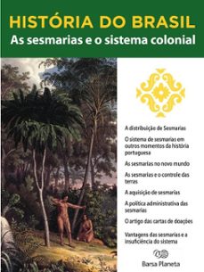 historia do brasil - livro i - as sesmarias e o sistema colonial a distribuiço das sesmarias (ebook)-editora planeta do brasil-9788542233568