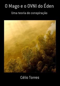 o mago e o ovni do éden-célio torres-9788547100568