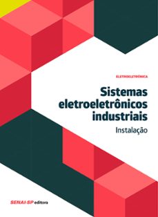 sistemas eletroeletronicos industriais - instalaço (ebook)-9788553400768