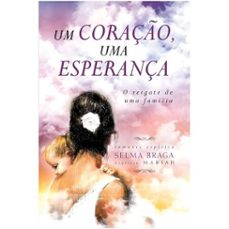 um coraço, uma esperança (ebook)-selma braga-9788573416268