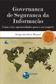 governança de segurança da informação: como criar oportunidades para o seu negócio (ebook)-sergio da silva manoel-9788574526768