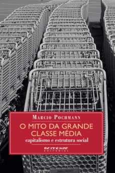 o mito da grande classe media (ebook)-marcio pochmann-9788575593868