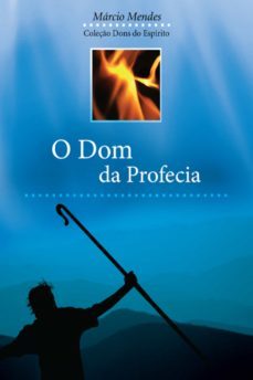 o dom da profecia (ebook)-marcio mendes-9788576772668