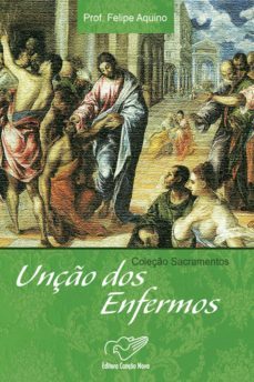 unço dos enfermos (ebook)-prof. felipe aquino-9788576776468
