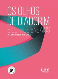 os olhos de diadorim e outros ensaios (ebook)-wander melo miranda-9788578588168