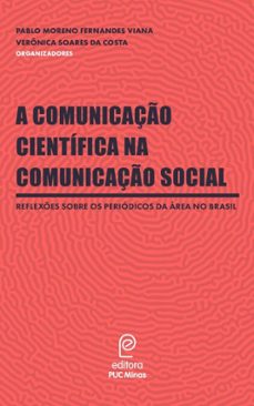 a comunicaço cientifica na comunicaço social (ebook)-pablo moreno fernandes viana-verônica soares da costa-9788582291368