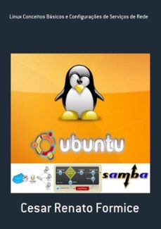 linux conceitos basicos e configuraçes de serviços de rede (ebook)-cesar renato formice-9788591530168