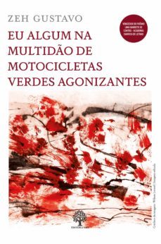 eu algum na multidão de motocicletas verdes agonizantes (ebook)-zeh gustavo-9788594496768