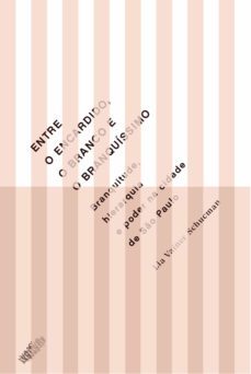 entre o encardido, o branco e o branquíssimo-lia vainer-9788595711068