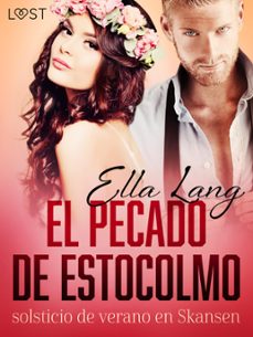 el pecado de estocolmo: solsticio de verano en skansen - una novela erotica (ebook)-ella lang-9788726840568