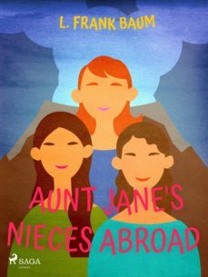 aunt jane's niece abroad (ebook)-l. frank baum-9788726958768