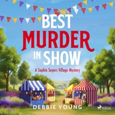 best murder in show: the start of a british cozy murder mystery series (audiolibro)-debbie young-9788727324968